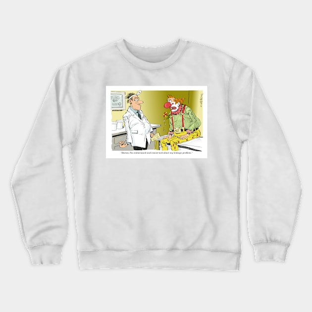 There must be medications for that! Crewneck Sweatshirt by Steerhead